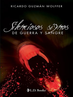 cover image of Silenciosos signos de guerra y sangre